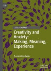 book Creativity and Anxiety: Making, Meaning, Experience