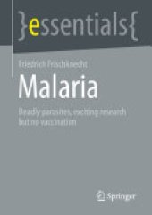 book Malaria: Deadly parasites, exciting research and no vaccination