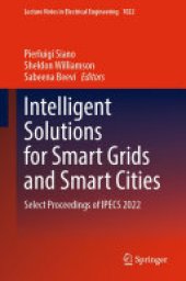 book Intelligent Solutions for Smart Grids and Smart Cities: Select Proceedings of IPECS 2022