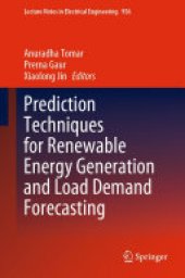 book Prediction Techniques for Renewable Energy Generation and Load Demand Forecasting