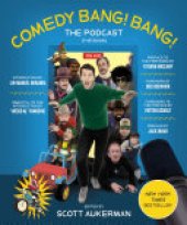 book Comedy Bang! Bang! The Podcast: The Book