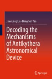 book Decoding the Mechanisms of Antikythera Astronomical Device