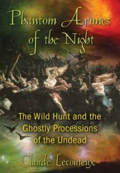 book Phantom Armies of the Night: The Wild Hunt and the Ghostly Processions of the Undead