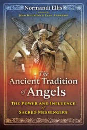 book The Ancient Tradition of Angels: The Power and Influence of Sacred Messengers