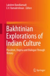 book Bakhtinian Explorations of Indian Culture: Pluralism, Dogma and Dialogue Through History