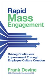 book Rapid Mass Engagement: Driving Continuous Improvement Through Employee Culture Creation