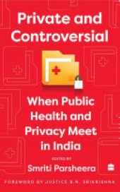 book Private and Controversial: When Privacy and Public Health Meet in India