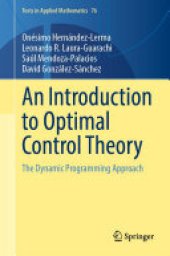 book An Introduction to Optimal Control Theory: The Dynamic Programming Approach