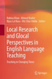 book Local Research and Glocal Perspectives in English Language Teaching: Teaching in Changing Times