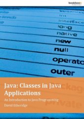 book Java: Classes in Java Applications – An Introduction to Java Programming