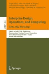 book Enterprise Design, Operations, and Computing. EDOC 2022 Workshops: IDAMS, SoEA4EE, TEAR, EDOC Forum, Demonstrations Track and Doctoral Consortium, Bozen-Bolzano, Italy, October 4–7, 2022, Revised Selected Papers