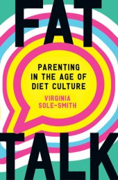 book Fat Talk: Parenting in the Age of Diet Culture