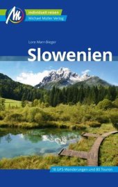 book Slowenien Reiseführer Michael Müller Verlag: Individuell reisen mit vielen praktischen Tipps