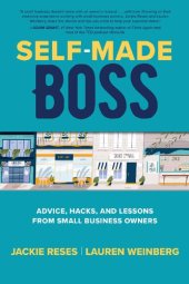 book Self-Made Boss: Advice, Hacks, and Lessons from Small Business Owners