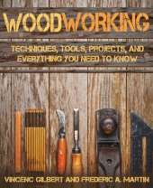 book Woodworking: Techniques, Tools, Projects, and Everything You Need to Know