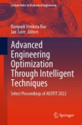 book Advanced Engineering Optimization Through Intelligent Techniques: Select Proceedings of AEOTIT 2022