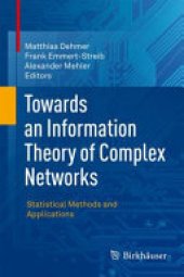 book Towards an Information Theory of Complex Networks: Statistical Methods and Applications