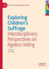 book Exploring Children's Suffrage: Interdisciplinary Perspectives on Ageless Voting