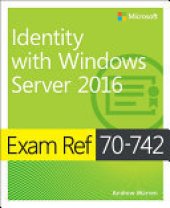 book Exam Ref 70-742 Identity with Windows Server 2016: Exam Ref 7041 Admi Wind Serv