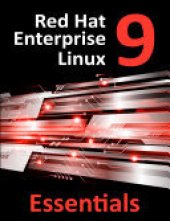 book Red Hat Enterprise Linux 9 Essentials: Learn to Install, Administer and Deploy RHEL 9 Systems