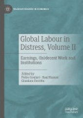 book Global Labour in Distress, Volume II: Earnings, (In)decent Work and Institutions