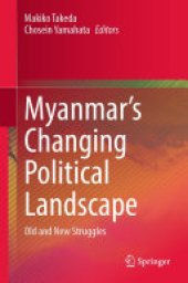 book Myanmar’s Changing Political Landscape: Old and New Struggles