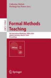 book Formal Methods Teaching: 5th International Workshop, FMTea 2023, Lübeck, Germany, March 6, 2023, Proceedings