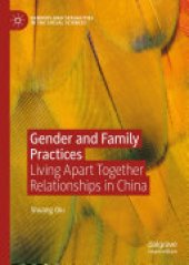 book Gender and Family Practices: Living Apart Together Relationships in China