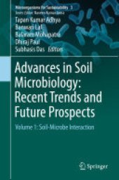 book Advances in Soil Microbiology: Recent Trends and Future Prospects: Volume 1: Soil-Microbe Interaction