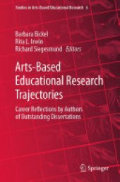 book Arts-Based Educational Research Trajectories: Career Reflections by Authors of Outstanding Dissertations