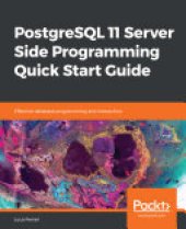 book PostgreSQL 11 Server Side Programming Quick Start Guide: Effective database programming and interaction