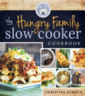 book Hungry Family Slow Cooker Cookbook