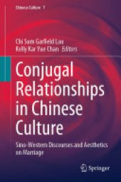 book Conjugal Relationships in Chinese Culture: Sino-Western Discourses and Aesthetics on Marriage