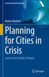 book Planning for Cities in Crisis: Lessons from Gondar, Ethiopia