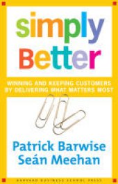 book Simply Better: Winning and Keeping Customers by Delivering What Matters Most