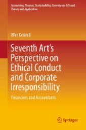 book Seventh Art’s Perspective on Ethical Conduct and Corporate Irresponsibility: Financiers and Accountants