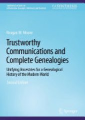 book Trustworthy Communications and Complete Genealogies: Unifying Ancestries for a Genealogical History of the Modern World