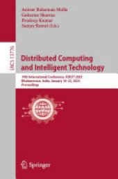 book Distributed Computing and Intelligent Technology: 19th International Conference, ICDCIT 2023, Bhubaneswar, India, January 18–22, 2023, Proceedings