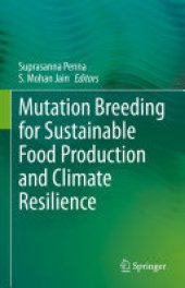 book Mutation Breeding for Sustainable Food Production and Climate Resilience