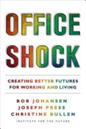 book Office Shock: Creating Better Futures for Working and Living