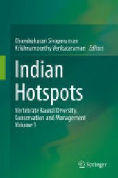 book Indian Hotspots: Vertebrate Faunal Diversity, Conservation and Management Volume 1