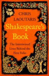 book Shakespeare’s Book: The Intertwined Lives Behind the First Folio