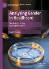 book Analysing Gender in Healthcare: The Politics of Sex and Reproduction