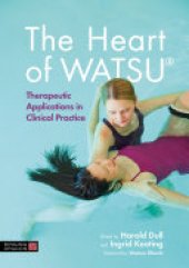 book The Heart of WATSU®: Therapeutic Applications in Clinical Practice