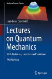 book Lectures on Quantum Mechanics: With Problems, Exercises and Solutions