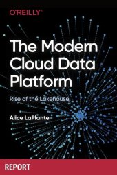 book The Modern Cloud Data Platform: Rise of the Lakehouse