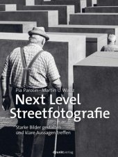 book Next Level Streetfotografie: Starke Bilder gestalten und klare Aussagen treffen