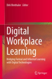 book Digital Workplace Learning: Bridging Formal and Informal Learning with Digital Technologies