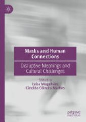 book Masks and Human Connections: Disruptive Meanings and Cultural Challenges