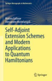 book Self-Adjoint Extension Schemes and Modern Applications to Quantum Hamiltonians